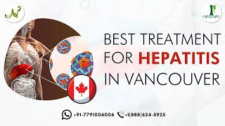 Best Treatment For Hepatitis in Vancouver  Best Treatment for Hepatitis in Canada [upl. by Ramsa980]