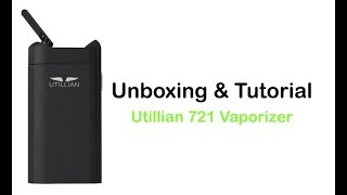 How To Use The Utillian 721 Vaporizer  Tools420 [upl. by Karney827]