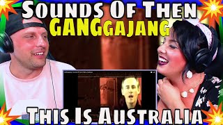 First Time Hearing GANGgajang  Sounds Of Then This Is Australia THE WOLF HUNTERZ REACTIONS [upl. by Leummas]