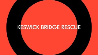 Keswick Bridge Rescue [upl. by Akeit127]