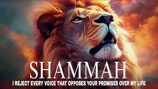 Shammah I Reject Every Voice That Opposes Your Promises Over My Life [upl. by Layap898]