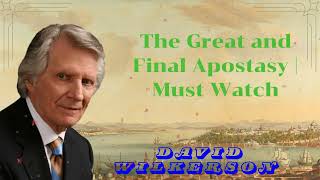 David Wilkerson II The Great and Final Apostasy  Must Watch [upl. by Eelame]