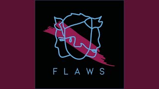 Flaws [upl. by Hajar]