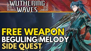 How to Get The Beguiling Melody Broadsword  Wuthering Waves [upl. by Milissa382]