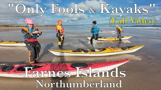 quotOnly Fools amp Kayaksquot Full Trip Video Farne Islands Northumberland [upl. by Prisca91]