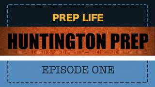 Prep Life Huntington Prep Episode One  Andrew Wiggins Elijah Macon Evan Payne [upl. by Edrick]