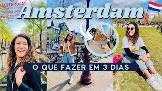 O QUE FAZER EM AMSTERDAM  3 dias pela Holanda [upl. by Nymzaj]