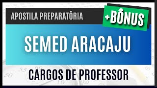 Apostila PREPARATÓRIA para Professor Concurso SEMED Aracaju 2024 [upl. by Ahsenak261]