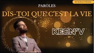 KeenV  Distoi que cest la vie  Paroles [upl. by Leopoldeen316]