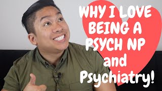 Why I Love Being A Psychiatric Mental Health Nurse Practitioner and Working in Psychiatry [upl. by Giorgio46]