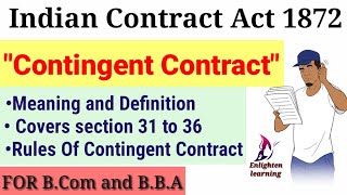 Meaning of Contingent Contract Rules Regarding Contingent Contract Sec 3136 For BCOMBBA [upl. by Johansen164]