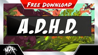 ♪ MDK  ADHD FREE DOWNLOAD ♪ [upl. by Ahsika]