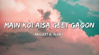 Main Koi Aisa Geet Gaoon  Yes Boss  Lyrical Bam Hindi [upl. by Flodur]