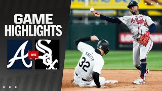 Braves vs White Sox Game Highlights 4224  MLB Highlights [upl. by Selij]