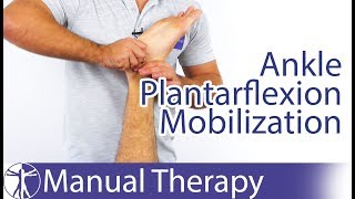 Ankle Plantarflexion Assessement amp Mobilization [upl. by Rotberg78]