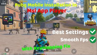 Pubg Mobile Performance Test In Msi App Player  Keymapping Fix  Best Settings  Smooth Fps [upl. by Asirrak]