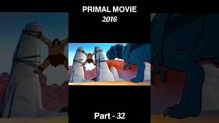 Primal movie annimation part 32 shorts annimation [upl. by Darcy680]