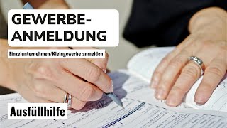 Gewerbe anmelden  Gewerbeanmeldung ausfüllen  Einzelunternehmen gründen  Ausfüllhilfe 202324 [upl. by Nerra]