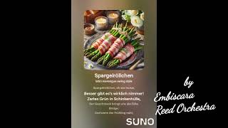 Spargelröllchen by Embiscara Reed Orchestra [upl. by Haldes]