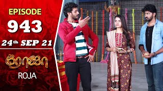 ROJA Serial  Episode 943  24th Sep 2021  Priyanka  Sibbu Suryan  Saregama TV Shows Tamil [upl. by Shevlo]