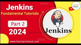 Jenkins Fundamental Tutorials 2024 Part 2 [upl. by Averi]