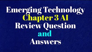 Introduction to Emerging Technologies For Freshman Students chapter 3 AI question and answers [upl. by Shanney]