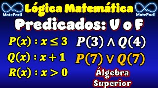 07 Predicados lógicos  Valor de verdad de proposiciones con Predicados EJEMPLOS [upl. by Annaehr969]