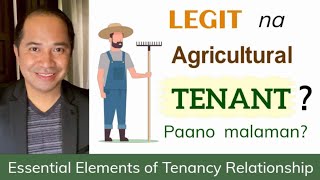 WHO QUALIFIES AS AN AGRICULTURAL TENANT ESSENTIAL ELEMENTS OF TENANCY RELATIONSHIP [upl. by Sydalg]