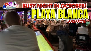 WOW Busy Night in Playa Blanca Lanzarote for an October  Rugby on Playa Dorada area rammed [upl. by Karrie]