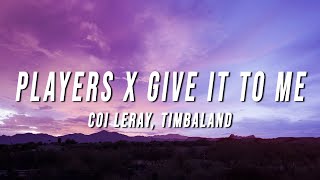 Coi Leray Timbaland  Players X Give It To Me TikTok Mashup Lyrics [upl. by Modestine]