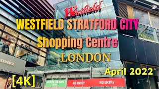 London Westfield Stratford City 4K  Stratford Westfield Shopping Centre London [upl. by Ainuj]