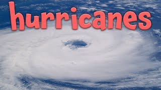 Hurricanes  Learning about Hurricanes for kids and children [upl. by Orgalim960]