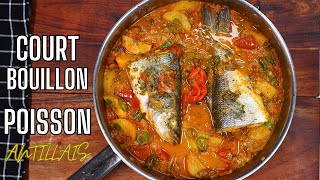 COURT BOUILLON POISSON CRÉOLE  la meilleure façon de préparer son poisson [upl. by Cherri]