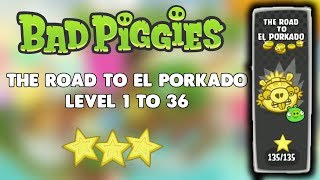 Bad Piggies The Road To El Porkado Level 61 To 636 Full Gameplay 3 Stars [upl. by Rosenblum]