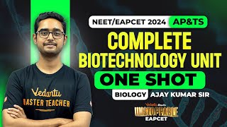 Biotechnology Unit  One Shot  NEET 2024  EAPCET 2024  Ajay Sir  Vedantu Telugu  Unstoppable [upl. by Jollanta]