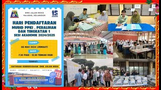 HARI PENDAFTARAN MURID PPKI PERALIHAN DAN TINGKATAN 1 20242025 [upl. by Aillil318]