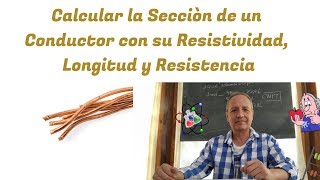 Resistividad Resistencia Longitud y Sección [upl. by Bryan]