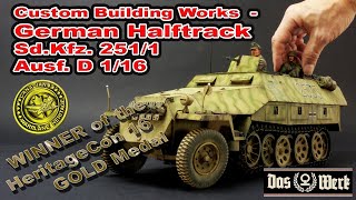 Custom 116 German Halftrack SdKfz 2511 AusfD Das Werk Full Detail  Gold Medal HeritageCon 16 [upl. by Eimrej]