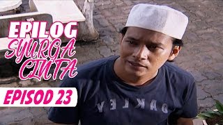 FULL Epilog Syurga Cinta  Episod 23 [upl. by Aisek]