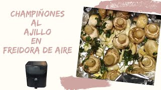 🍄 Champiñones al ajillo en freidora de aire AirFryer [upl. by Ahsial]