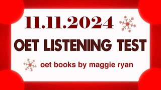 OET LISTENING TEST 11112024 maggie ryan oet oetexam oetnursing oetlisteningtest [upl. by Mel]