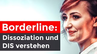 Dissoziation und dissoziative Identitätsstörung DIS bei BorderlinePersönlichkeitsstörung [upl. by Seedman]