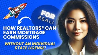 Can Realtors Really Earn Mortgage Commissions With No State License [upl. by Jamison]