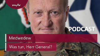 199 Medwedew  Podcast Was tun Herr General  MDR [upl. by Rozalie]