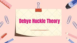 Debye Huckel Theory  Electrochemistry Notes Physical chemistry Basic Concept  HINDI NOTES [upl. by Gauldin]