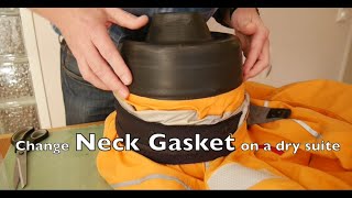 How to change Neck Gasket on a dry suit [upl. by Eittol703]