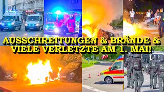 AUSSCHREITUNGEN amp BRÄNDE amp VERLETZTE  1 MAI  FEUERWEHR  POLIZEI  RETTUNGSDIENST  DOKU [upl. by Quent]