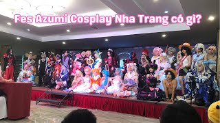 Fes Azumi Cosplay Nha Trang có gì 10112024 [upl. by Quiteria316]