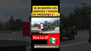 SE ACABARON LOS ABRAZOS VIVA NUESTRO EJÉRCITO MEXICANO [upl. by Cousin]