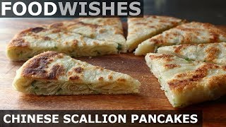 Chinese Scallion Pancakes  Food Wishes [upl. by Zacek]